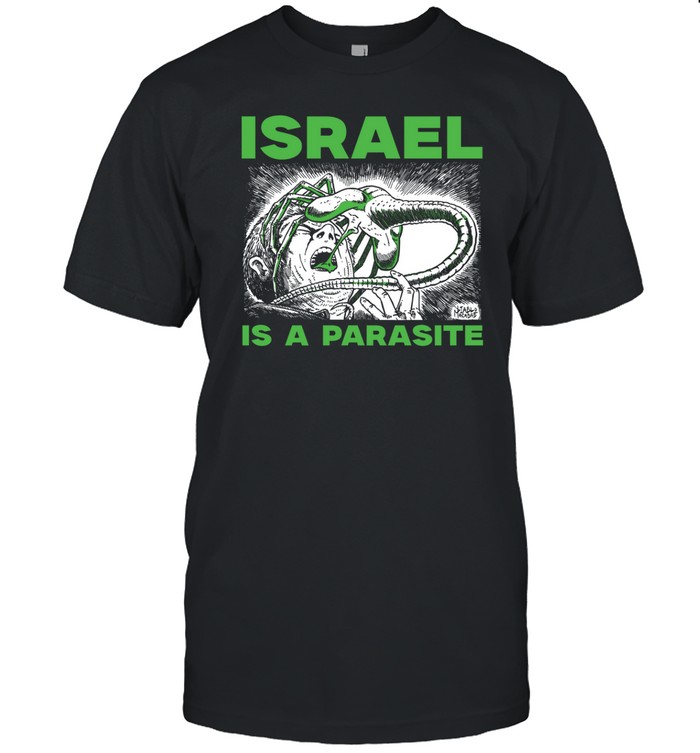 Israel Is A Parasite Shirt  Hoodie  Sweater  Long Sleeve And Tank Top