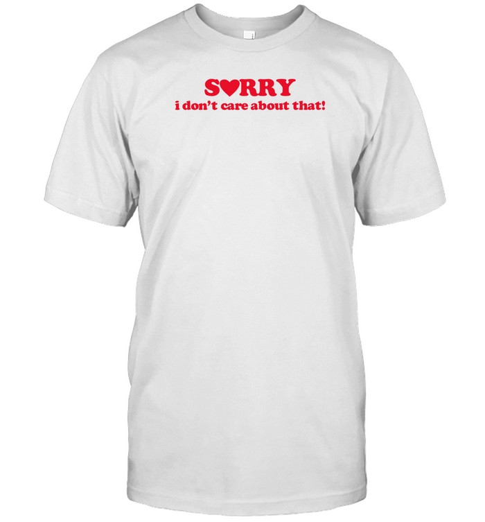 Donya Dadrasan Wearing Sorry I Don't Care About That Shirt
