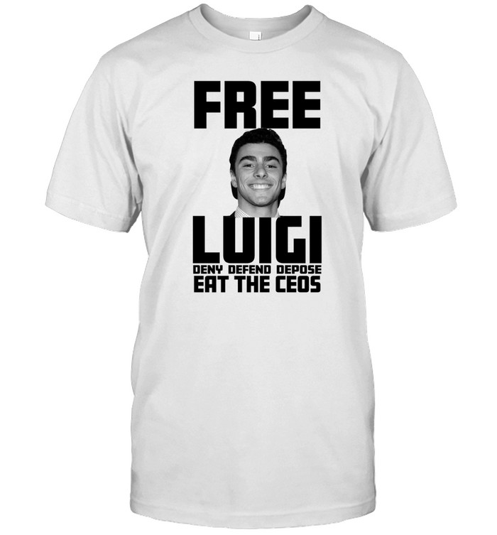 Free Luigi Deny Defend Depose Eat The Ceos Shirt, Hoodie, Sweater, Long Sleeve And Tank Top