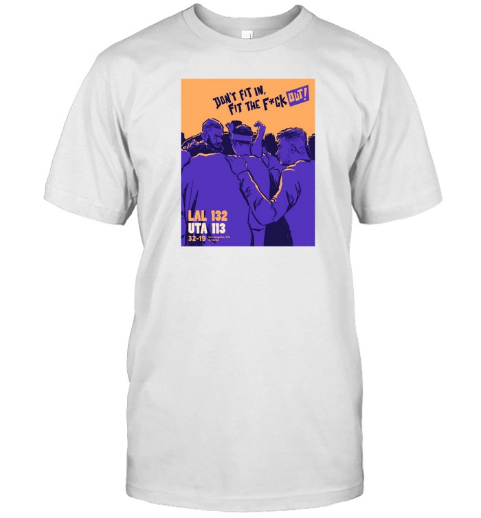 Jack Perkins Don't Fit In Fit The Fuck Out T Shirt