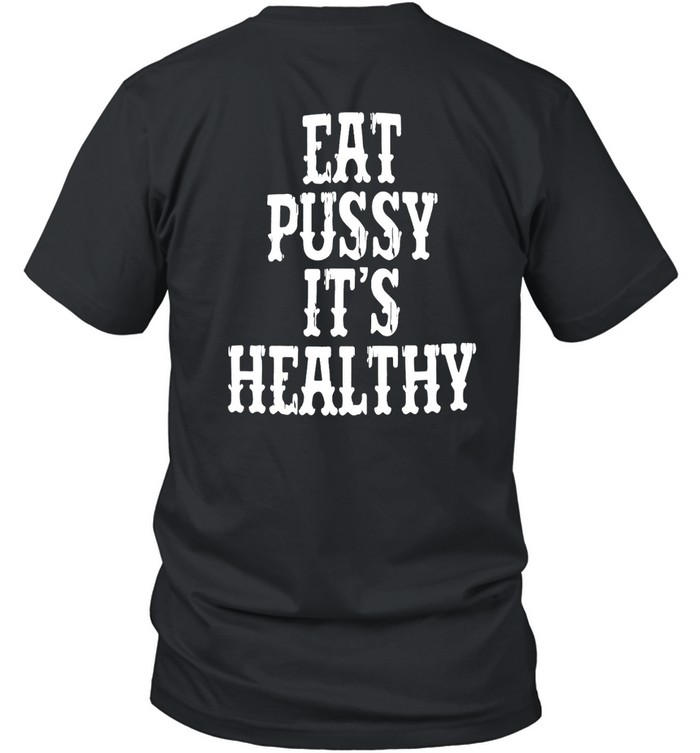 Rockstar  Eat Pussy It's Healthy Shirt  Hoodie  Sweater  Long Sleeve And Tank Top