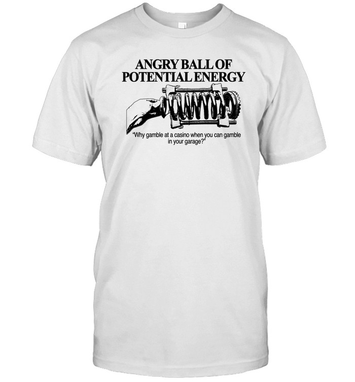 Barelylegal Angry Ball Of Potential Energy Tee