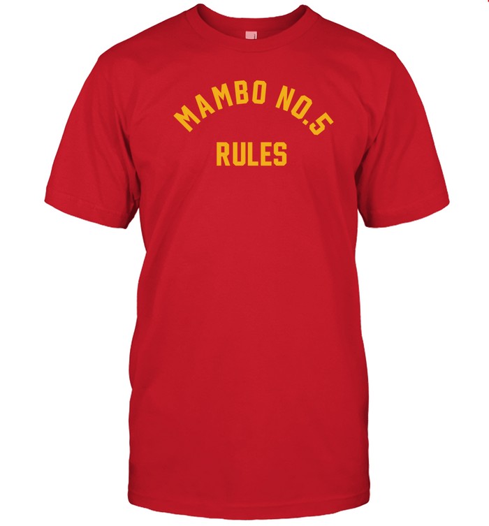 Mambo No 5 Rules Shirt Custom prints store T-shirts mugs face masks posters