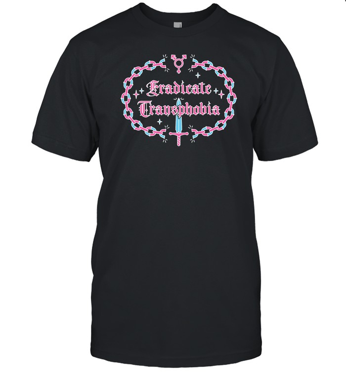 Transfigureprintco Eradicate Transphobia Tee