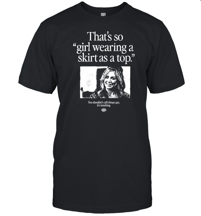 That's So Girl Wearing A Skirt As A Top Shirt