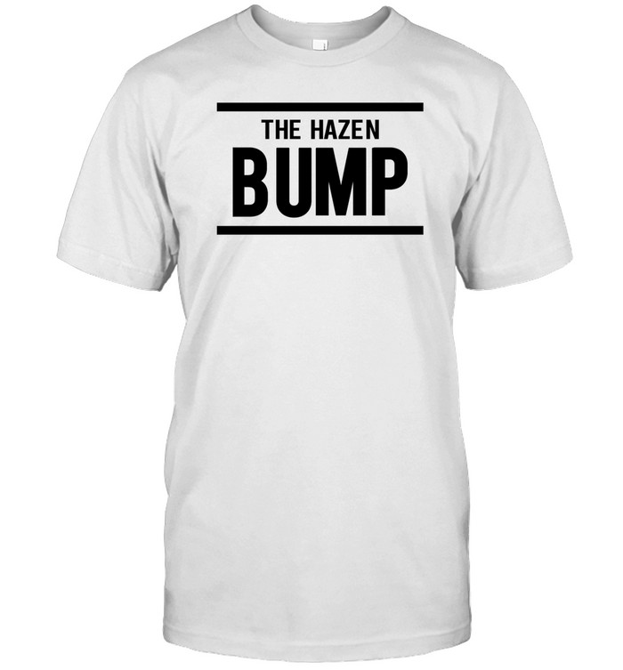 The Hazen Bump Tee Shirt
