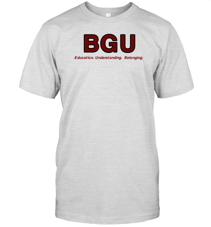 Bgu Education Understanding Belonging Tee