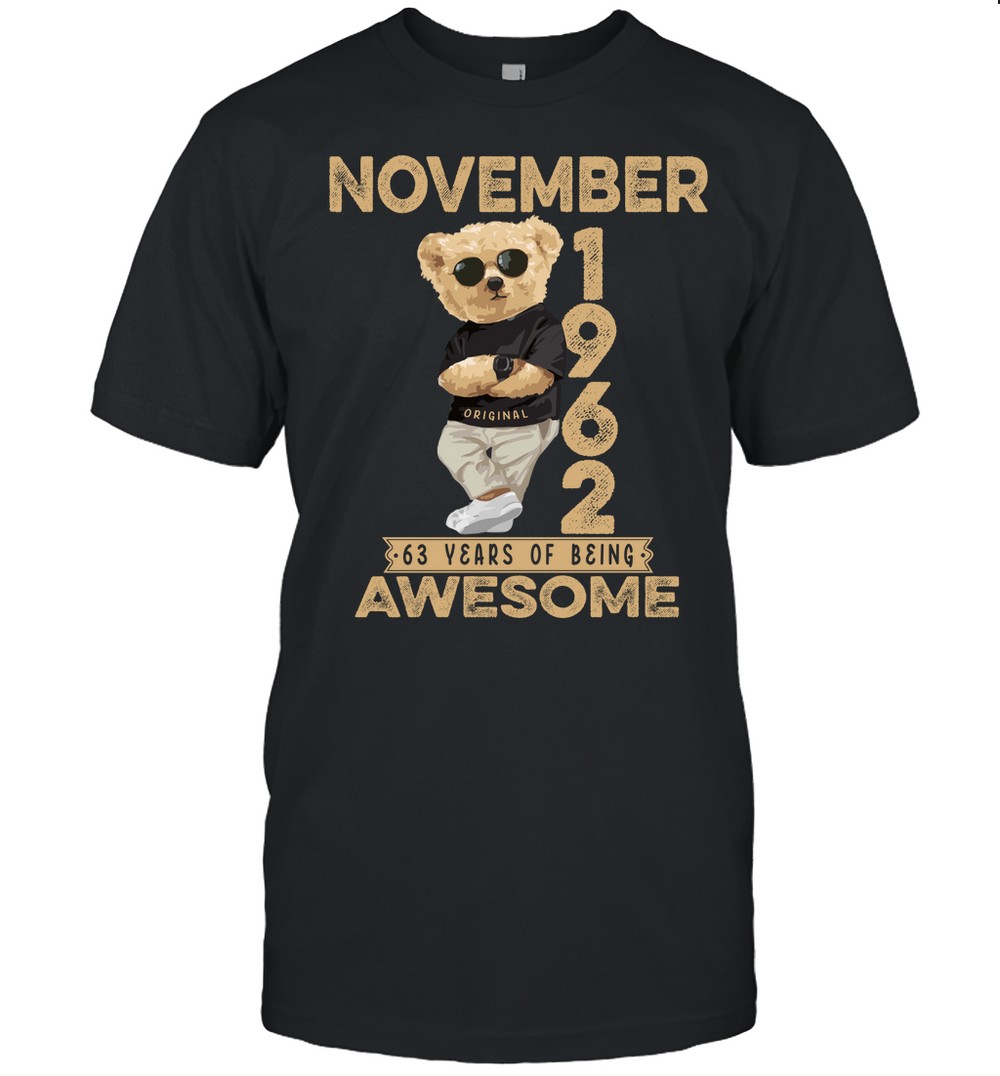 Men's/Women's November 1962 Birthday T-Shirt 63 Years Of Being Awesome Teddy Bear Graphic Tee
