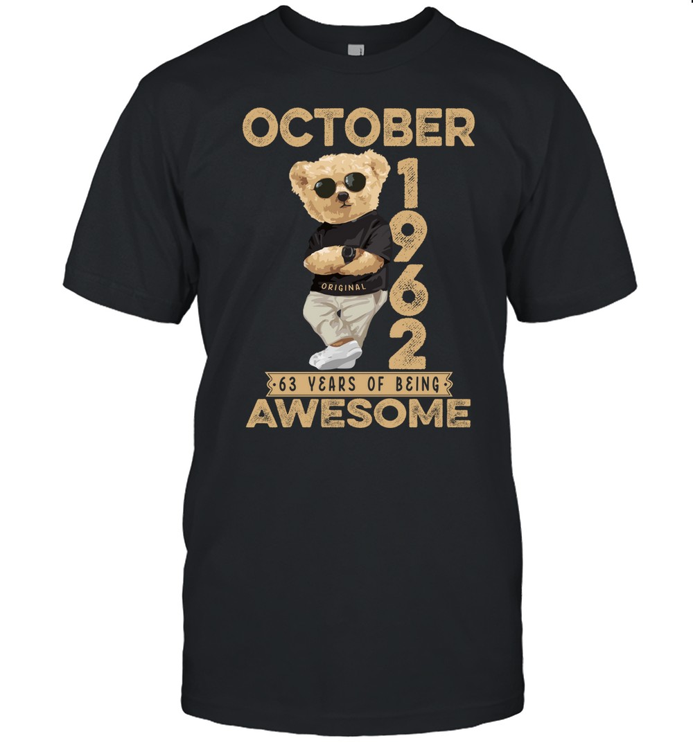 Men's/Women's October 1962 Birthday T-Shirt 63 Years Of Being Awesome Teddy Bear Graphic Tee