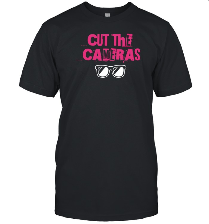 Limted Cut The Cameras Shirt   Custom prints store   T-shirts  mugs  face masks  posters