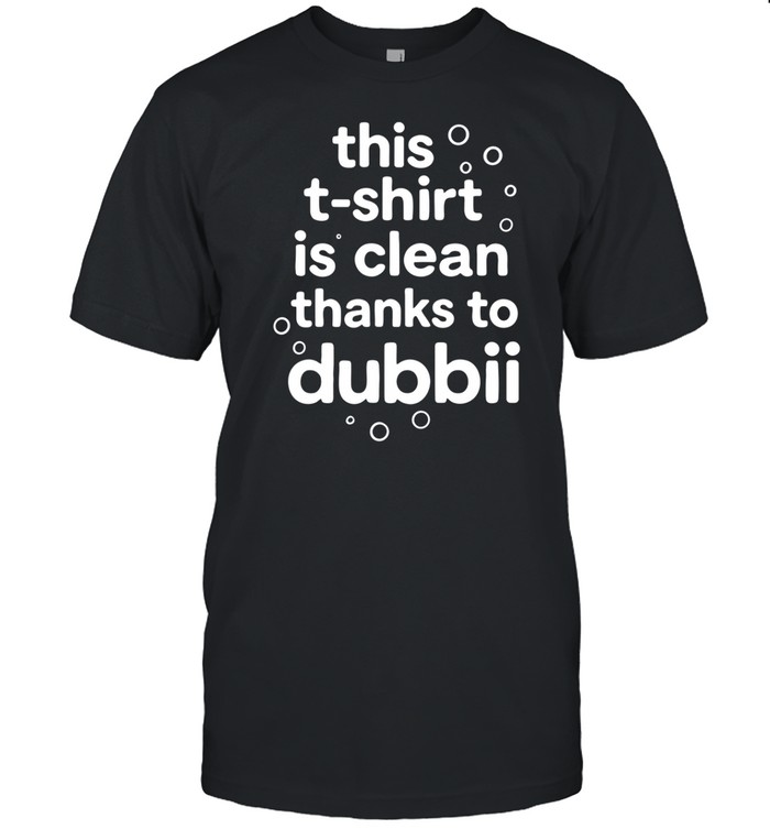 Adhd Love This T-Shirt Is Clean Thanks To Dubbii Shirt Custom prints store T-shirts mugs face masks posters