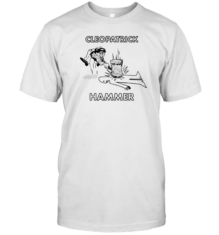 Cleopatrick Hammer Limited Tee Custom prints store T-shirts mugs face masks posters