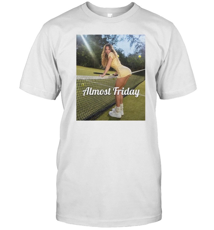 Almost Friday Sweeney Tennis Tee Shirt Custom prints store T-shirts mugs face masks posters