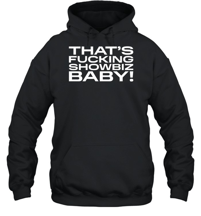 Jade That's Fucking Showbiz Baby Hoodie   Custom prints store   T-shirts  mugs  face masks  posters