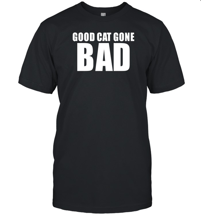Sukihana Good Cat Gone Bad Shirt