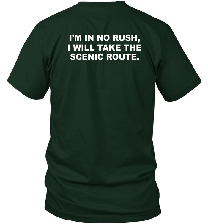 Culture Jpeg I'm In No Rush I Will Take The Scenic Route Tee