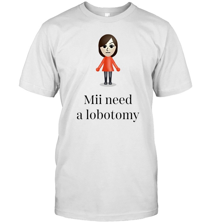Eyecandyusa Mii Need A Lobotomy Tee