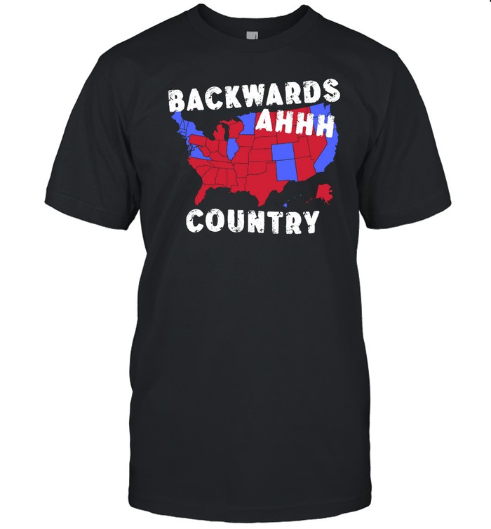 Got Funny Backwards Ahhh Country Shirt   Custom prints store   T-shirts  mugs  face masks  posters