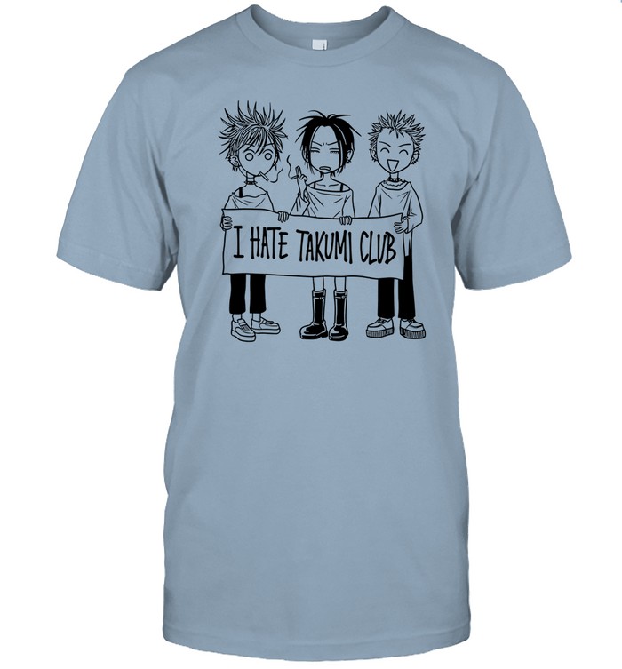 I Hate Takumi Club Shirt   Custom prints store   T-shirts  mugs  face masks  posters