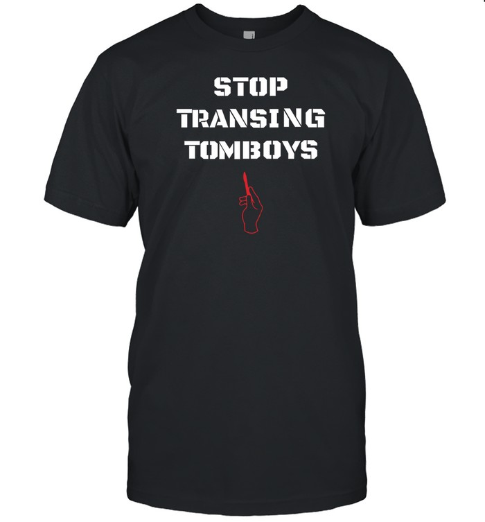 Stop Transing Tomboys Tee Shirt   Custom prints store   T-shirts  mugs  face masks  posters
