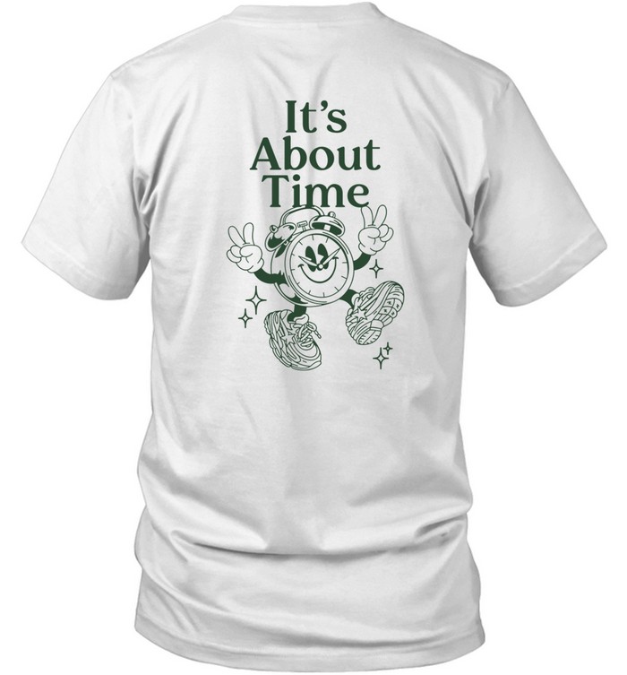 It's About Time Shirt