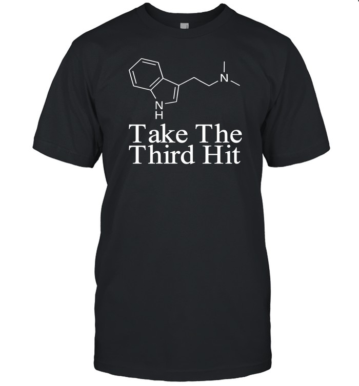 Take The Third Hit Tee Shirt