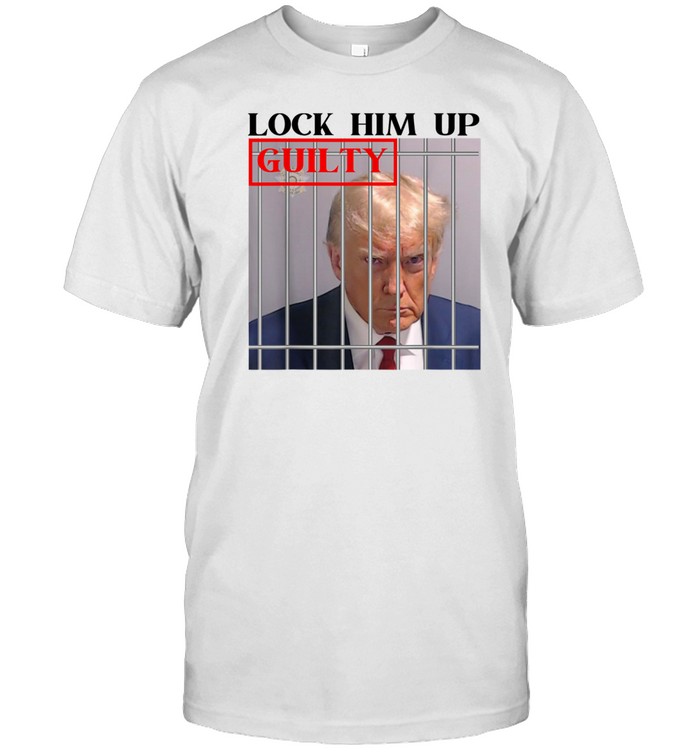 Limted Lock Him Up Guilty Trump Shirt   Custom prints store   T-shirts  mugs  face masks  posters