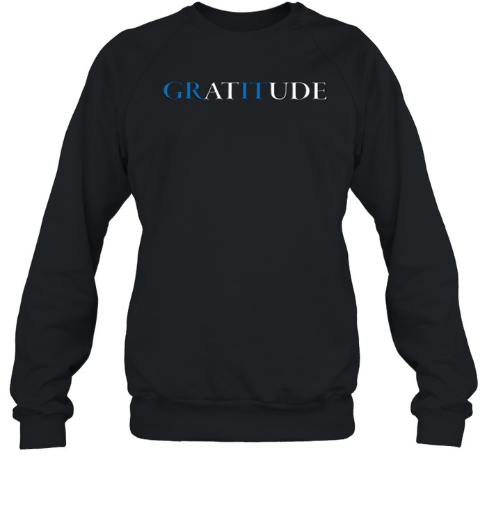 Hutch Grit Gratitude Sweatshirt   Custom prints store   T-shirts  mugs  face masks  posters