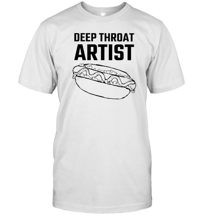 Deep Throat Artist Shirt   Custom prints store   T-shirts  mugs  face masks  posters