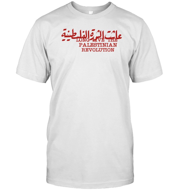 Long Live The Palestinian Revolution T