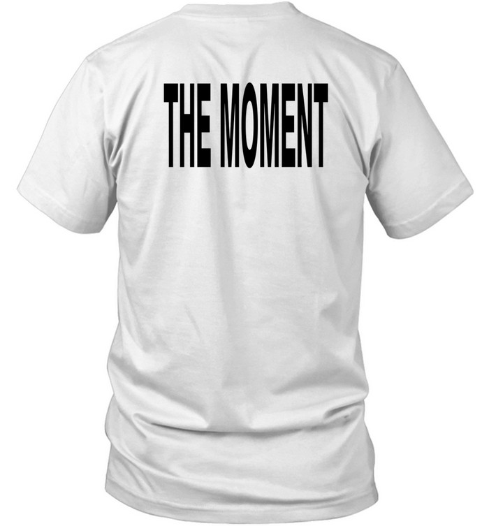 Based On An s Idea By Charli Xcx The Moment T Shirt