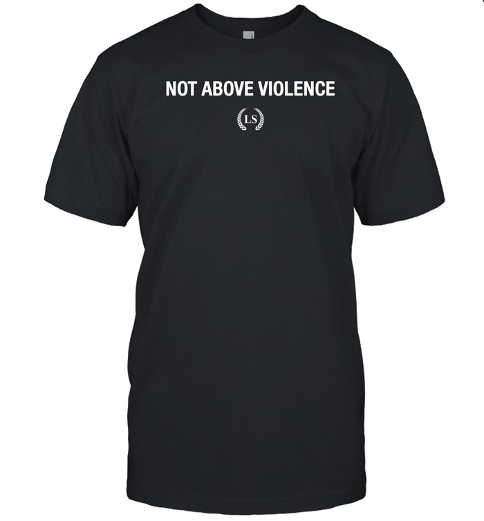 Not Above Violence Hoodie