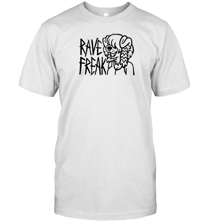 Rave Freak Shirt   Custom prints store   T-shirts  mugs  face masks  posters