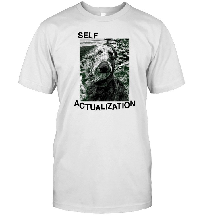 Self Actualization Shirt Custom prints store T-shirts mugs face masks posters