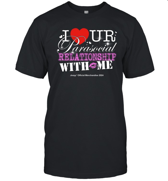Parasocial Relationship Shirt