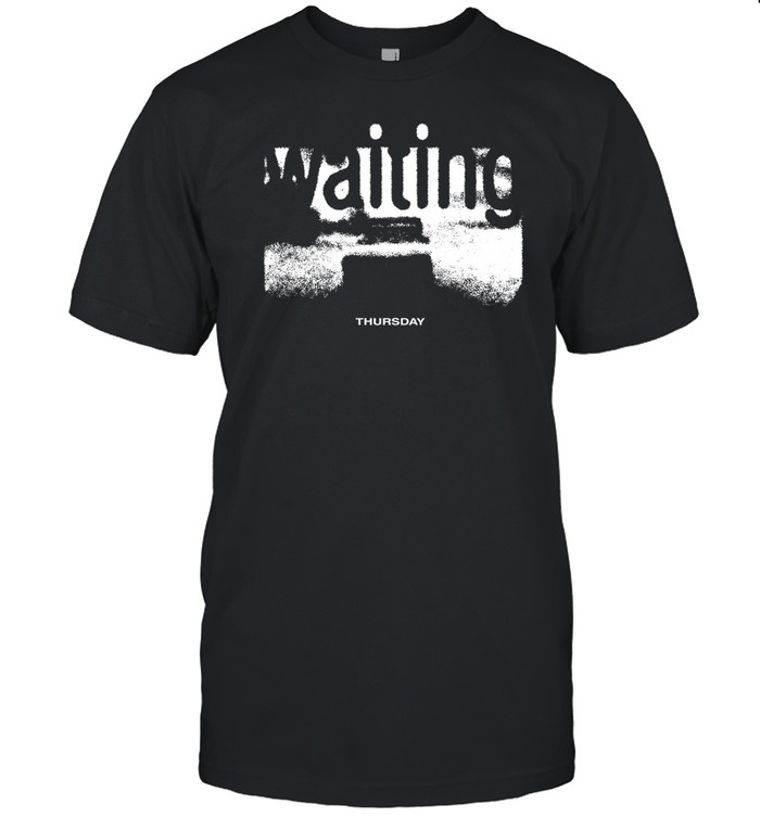 Thursday Waiting Tee   Custom prints store   T-shirts  mugs  face masks  posters
