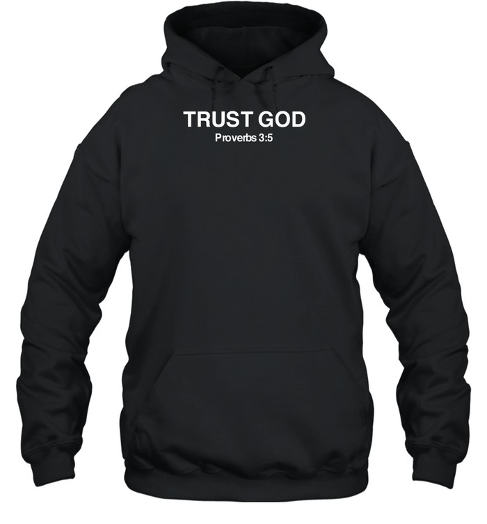 Brysoncreates Trust God Proverbs 35 Hoodie Custom prints store T-shirts mugs face masks posters