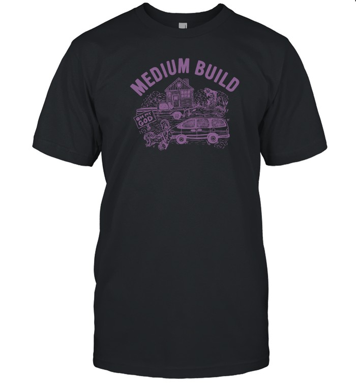 Limted Medium Build Buy A House Shirt