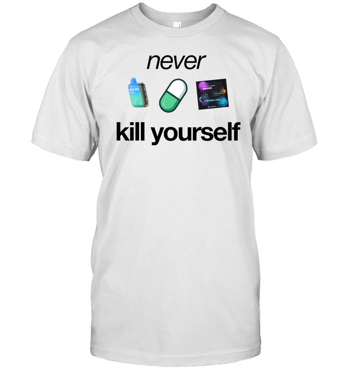 Ogshoots Never Kill Yourself Tee Shirt Custom prints store T-shirts mugs face masks posters