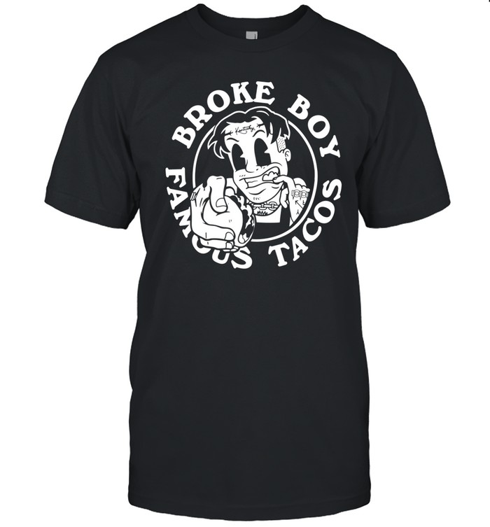 Broke Boy Famous Tacos T Shirt Custom prints store T-shirts mugs face masks posters