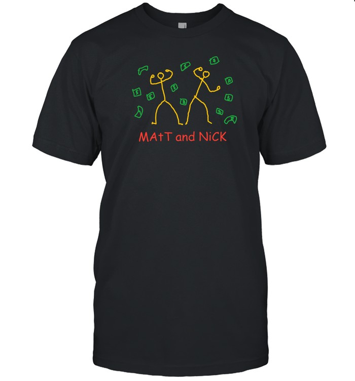 Matt And Nick T Shirt