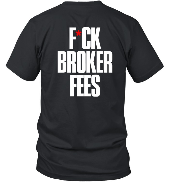 Fare Fuck Broker Fees Tee Shirt   Custom prints store   T-shirts  mugs  face masks  posters