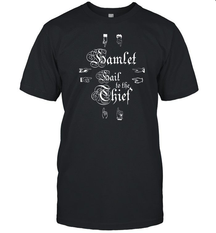 Hamlet Hail To The Thief Tee Shirt