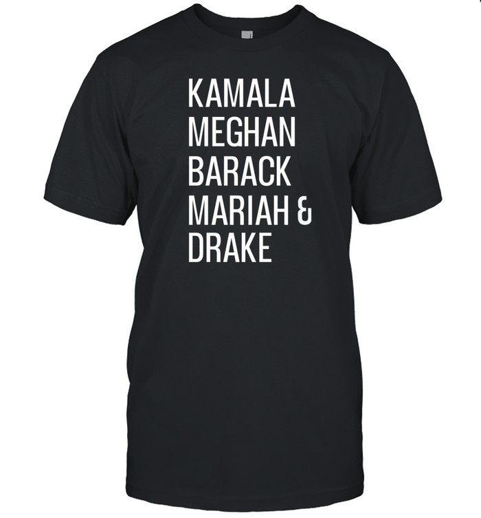 Michelawariebi Kamala Meghan Barack Mariah And Drake Shirt   Custom prints store   T-shirts  mugs  face masks  posters