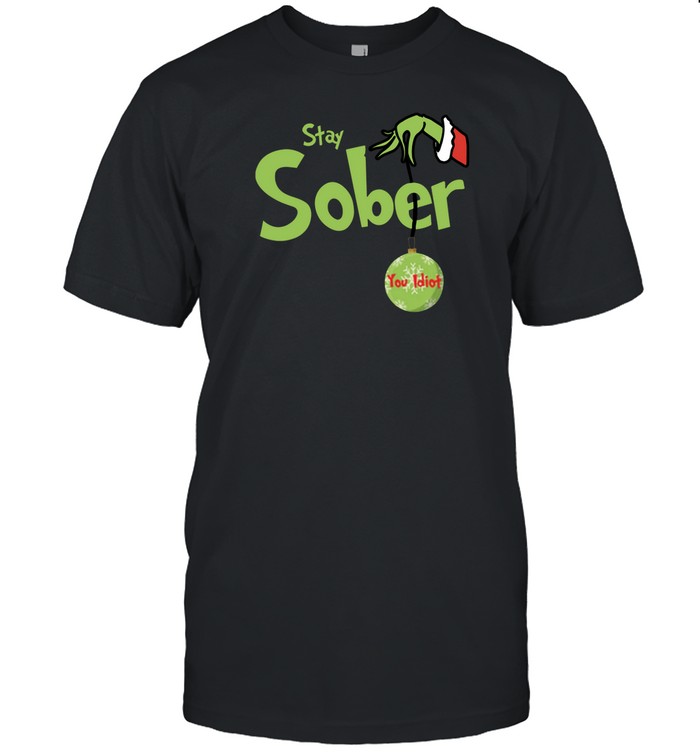 Daydrian Harding Stay Sober Christmas Shirt   Custom prints store   T-shirts  mugs  face masks  posters