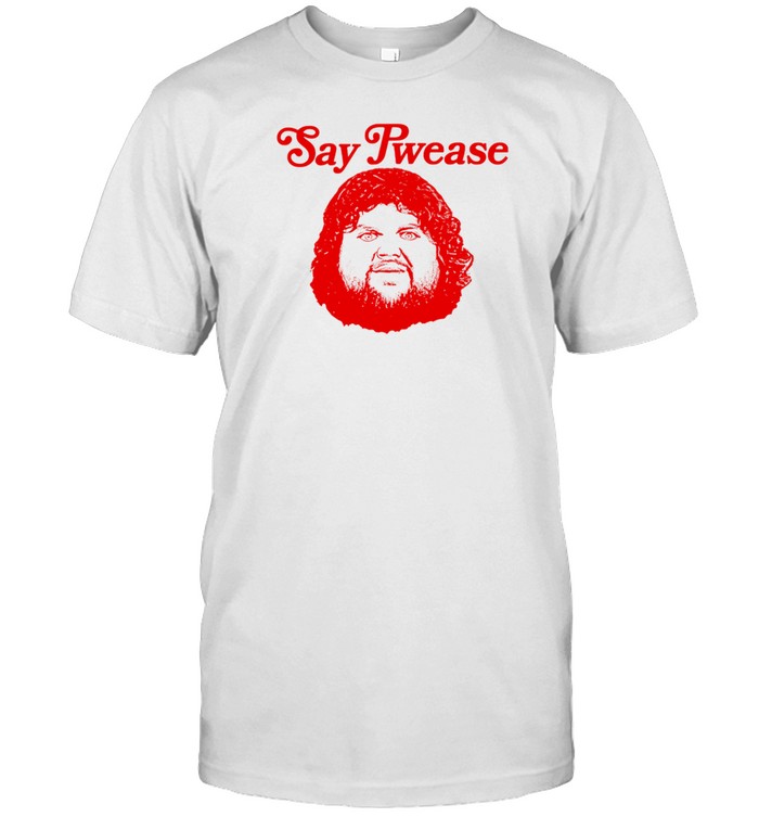 Say Pwease Tee Shirt