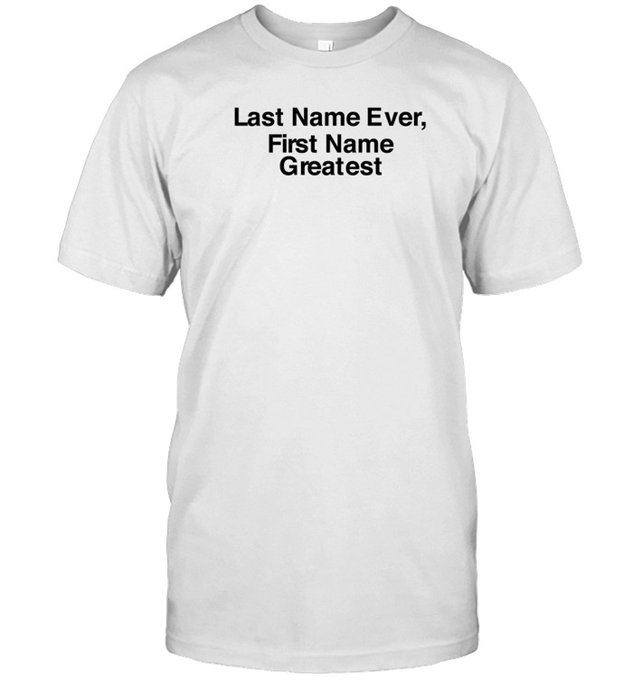 Maaza Last Name Ever First Name Greatest T Shirt   Custom prints store   T-shirts  mugs  face masks  posters