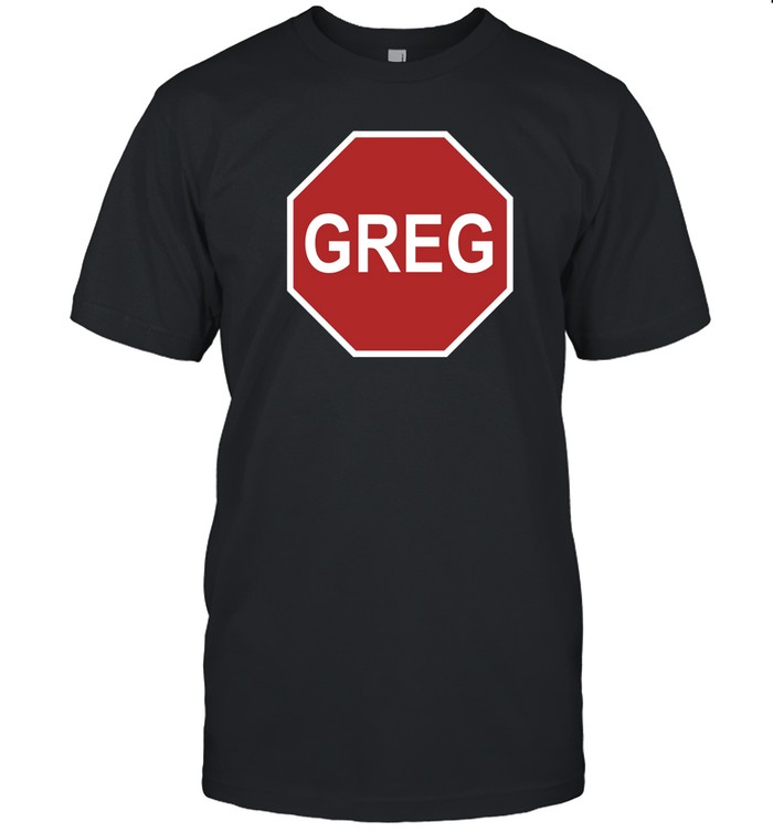 Tism Greg The Stop Sign Tee