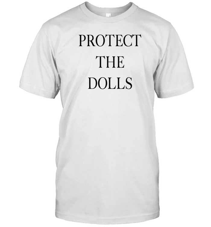 Protect The Dolls T