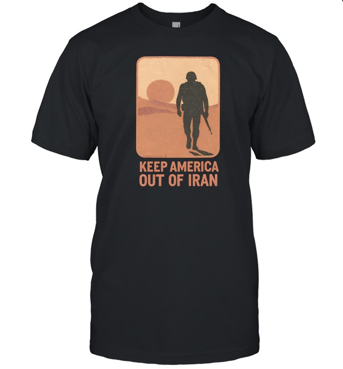 Fightbackpodcast Keep America Out Of Iran Shirt   Custom prints store   T-shirts  mugs  face masks  posters